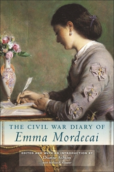 Hardcover The Civil War Diary of Emma Mordecai Book