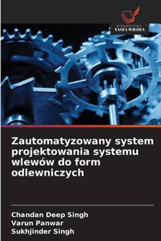 Paperback Zautomatyzowany system projektowania systemu wlewów do form odlewniczych [Polish] Book