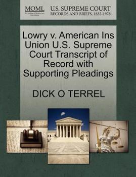 Paperback Lowry V. American Ins Union U.S. Supreme Court Transcript of Record with Supporting Pleadings Book