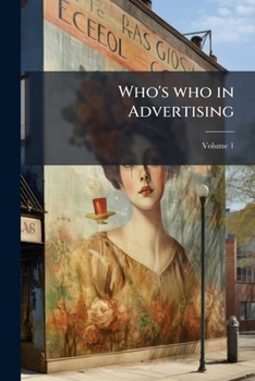 Paperback Who's who in Advertising; Volume 1 Book