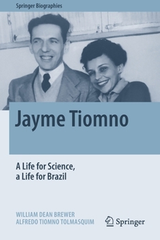 Paperback Jayme Tiomno: A Life for Science, a Life for Brazil Book