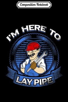 Composition Notebook: I'm Not Just Daddy's Girl I'm A plumber's Daughter s Journal/Notebook Blank Lined Ruled 6x9 100 Pages