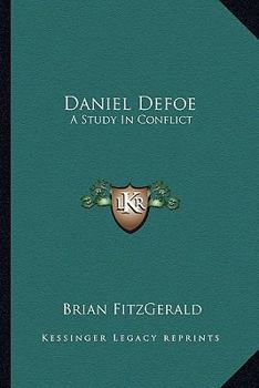 Paperback Daniel Defoe: A Study in Conflict Book