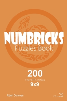 Paperback Numbricks - 200 Hard Puzzles 9x9 (Volume 3) Book