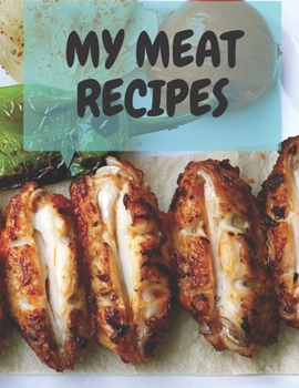 Paperback My Meat Recipes: Awesome Notebook 126 Pages (8.5 "x 11") Book