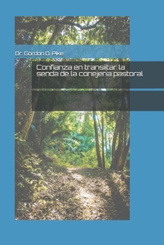 Paperback Confianza en transitar la senda de la consejería pastoral [Spanish] Book