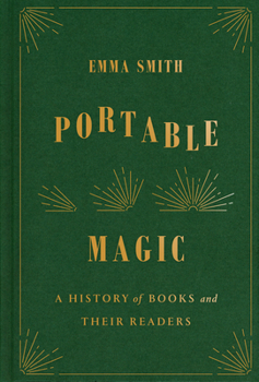 Hardcover Portable Magic: A History of Books and Their Readers Book