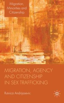 Hardcover Migration, Agency and Citizenship in Sex Trafficking Book