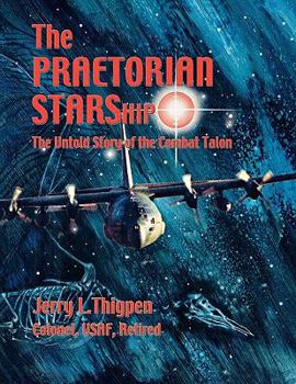 Paperback The Praetorian STARShip: The Untold Story of the Combat Talon Book