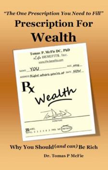 Paperback Prescription for Wealth: Why You Should And Can Be Rich Book