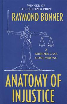 Hardcover Anatomy of Injustice: A Murder Case Gone Wrong (Thorndike Large Print Crime Scene) [Large Print] Book