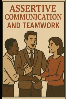 Paperback Assertive Communication and Teamwork Book