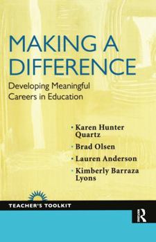 Paperback Making a Difference: Developing Meaningful Careers in Education Book