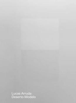 Hardcover Lucas Arruda: Deserto-Modelo Book