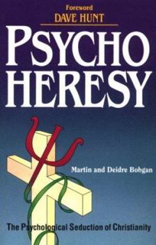 Paperback Psycho Heresy: The Psychological Seduction of Christianity Book