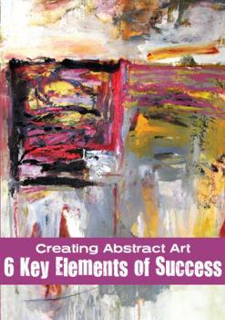 DVD Creating Abstract Art - 6 Key Elements Book