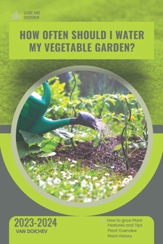 Paperback How often should I water my vegetable garden?: Guide and overview Book