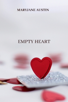 Paperback Empty Heart: Heartbreak and Emotions Book