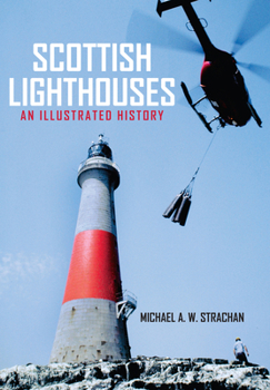 Paperback Scottish Lighthouses: An Illustrated History Book