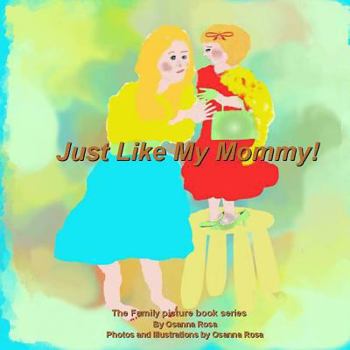 Paperback Just Like My Mommy! Book