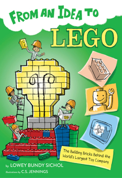 Paperback From an Idea to Lego: The Building Bricks Behind the World's Largest Toy Company Book