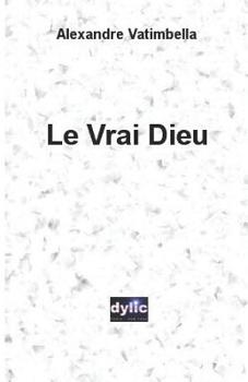 Paperback Le Vrai Dieu [French] Book