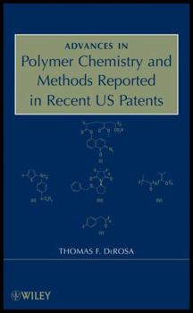 Hardcover Advances in Polymer Chemistry and Methods Reported in Recent US Patents Book