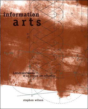 Paperback Information Arts: Intersections of Art, Science, and Technology Book