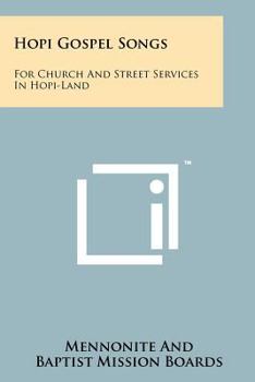 Hopi Gospel Songs: For Church and Street Services in Hopi-Land