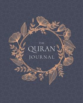 Paperback The QURAN Journal: 365 Verses to Learn, Reflect upon, and Apply Book