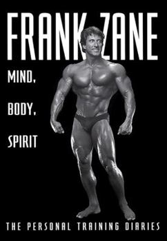 Paperback Frank Zane Mind, Body, Spirit: The Personal Training Diaries Book