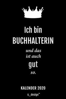 Kalender 2020 für Buchhalter / Buchhalterin: Wochenplaner / Tagebuch / Journal für das ganze Jahr: Platz für Notizen, Planung / Planungen / Planer, Erinnerungen und Sprüche (German Edition)