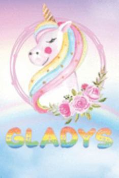 Gladys: Gladys's Unicorn Personal Custom Named Diary Planner Perpetual Calander Notebook Journal 6x9 Personalized Customized Gift For Someone Who's Surname is Gladys Or First Name Is Gladys