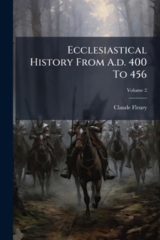 Paperback Ecclesiastical History from A.D. 400 to 456: Tr. with Notes, Volume 2 Book