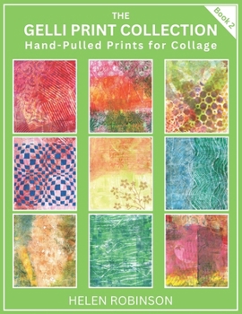 Paperback Gelli Print Collection - Book 2: Hand-Pulled Prints for Collage Book