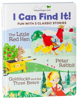 Board book I Can Find It! Fun with 3 Classic Stories (Large Padded Board Book): The Little Red Hen, Peter Rabbit, Goldilocks and the Three Bears Book
