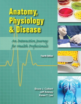 Hardcover Anatomy, Physiology, and Disease Student Edition -- National -- Cte/School Book