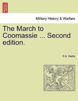 Paperback The March to Coomassie ... Second Edition. Book