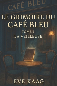 Paperback Le grimoire du Café Bleu [French] Book