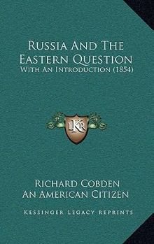 Paperback Russia And The Eastern Question: With An Introduction (1854) Book