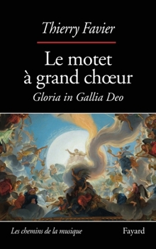 Paperback Le motet à grand choeur [French] Book