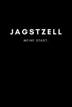 Paperback Jagstzell: Notizbuch, Notizblock, Notebook - Liniert, Linien, Lined - DIN A5 (6x9 Zoll), 120 Seiten - Notizen, Termine, Planer, T [German] Book