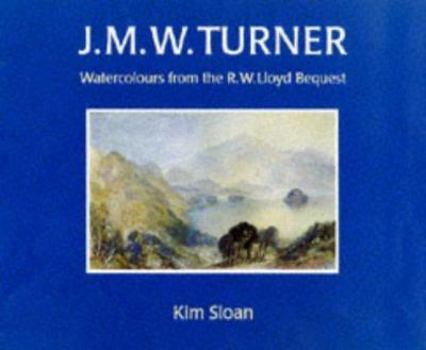 Hardcover J.M.W. Turner: Watercolours from the R.W. Lloyd Bequest to the British Museum Book