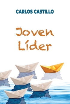 Paperback Joven Líder: Construye hoy lo que quieres ser mañana [Spanish] Book