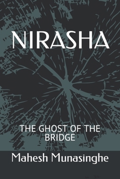 Paperback Nirasha: The Ghost of the Bridge Book