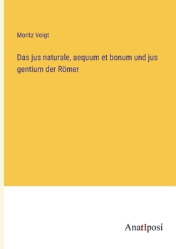 Paperback Das jus naturale, aequum et bonum und jus gentium der Römer [German] Book