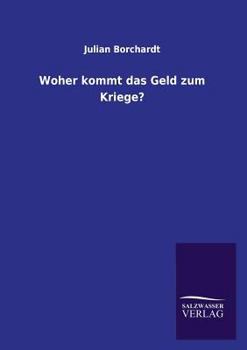 Paperback Woher kommt das Geld zum Kriege? [German] Book