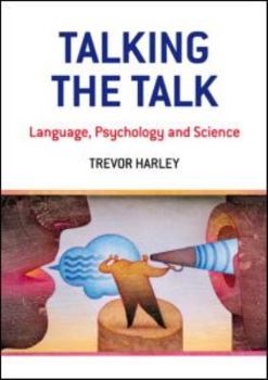 Paperback Talking the Talk: Language, Psychology and Science Book