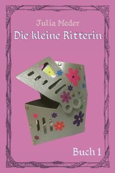 Die kleine Ritterin (Der Anfang)