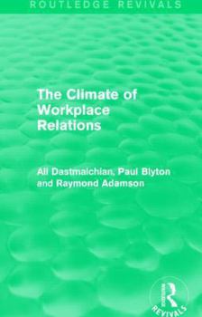 Paperback The Climate of Workplace Relations (Routledge Revivals) Book